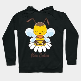 Bee calm design Hoodie